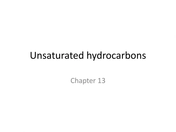 Unsaturated hydrocarbons