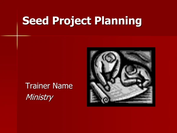 Seed Project Planning