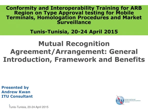 Mutual Recognition Agreement/Arrangement: General Introduction, Framework and Benefits