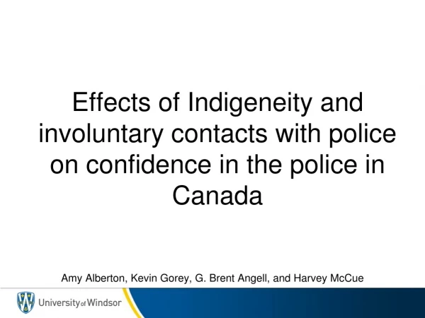 Effects of Indigeneity and involuntary contacts with police on confidence in the police in Canada