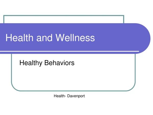 Health and Wellness