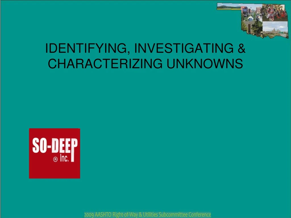 identifying investigating characterizing unknowns