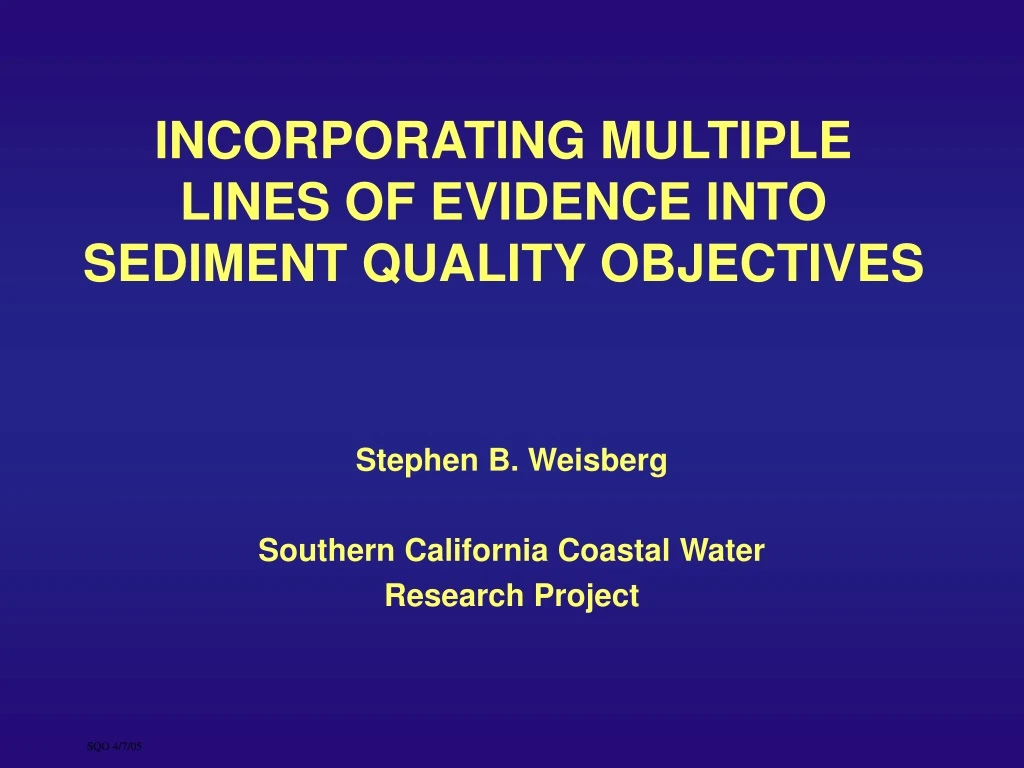 incorporating multiple lines of evidence into sediment quality objectives