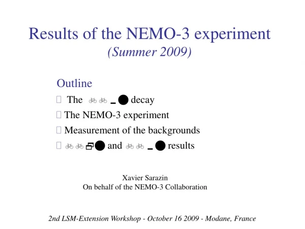 Results of the NEMO-3 experiment (Summer 2009)