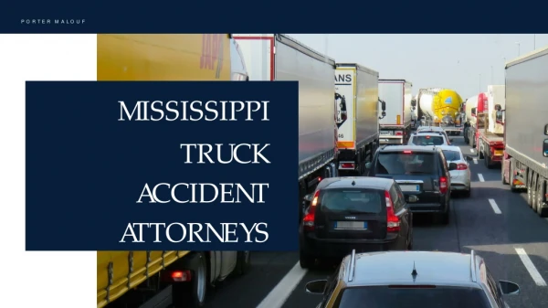 Mississippi Truck Accident Attorneys  - To Help You Legally