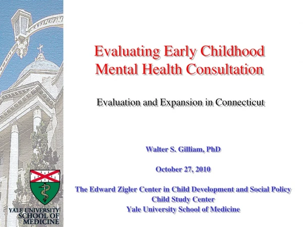 Evaluating Early Childhood Mental Health Consultation  Evaluation and Expansion in Connecticut