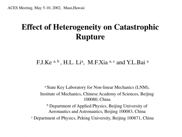 Effect of Heterogeneity on Catastrophic Rupture