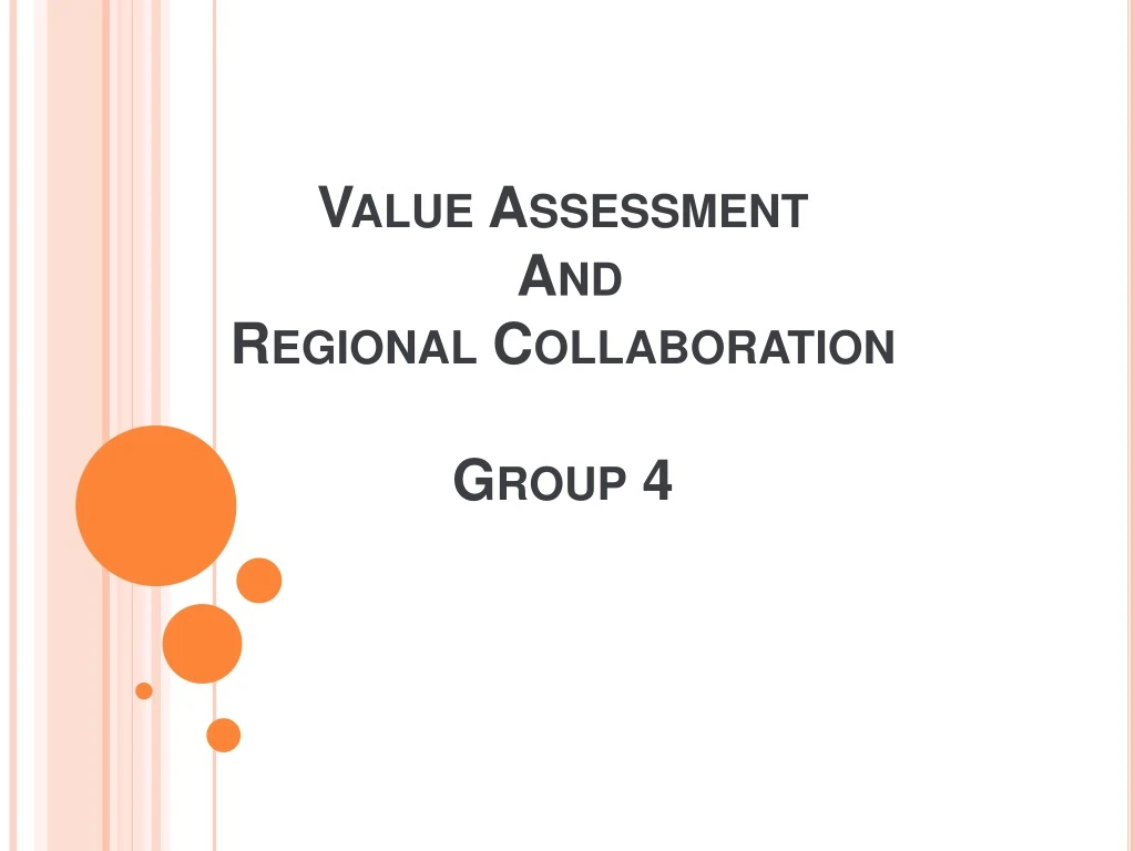 value assessment and regional collaboration group 4