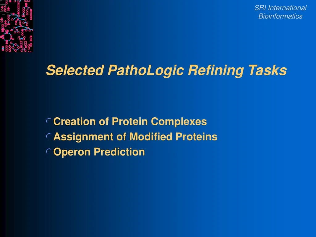 selected pathologic refining tasks