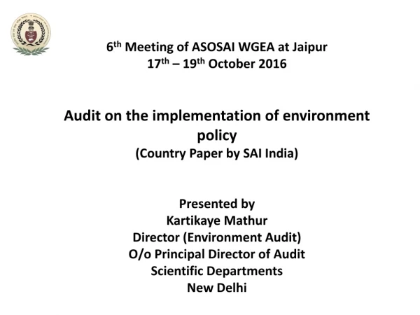 6 th  Meeting of ASOSAI WGEA at Jaipur 17 th  – 19 th  October 2016