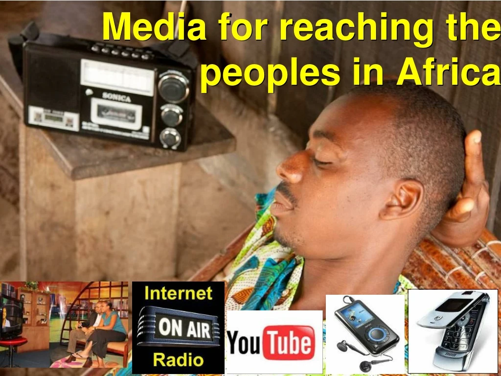 media for reaching the peoples in africa