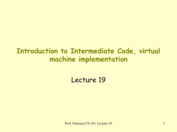 Introduction to Intermediate Code, virtual machine implementation