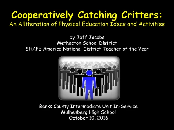 Berks County Intermediate Unit In-Service Mulhenberg High School October 10, 2016
