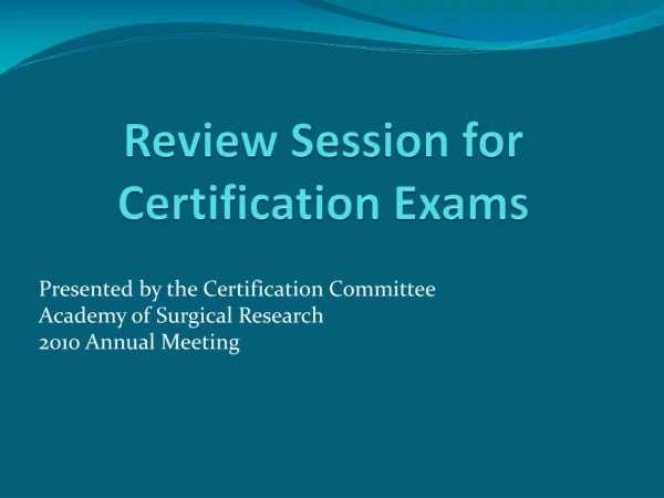 Review Session for Certification Exams