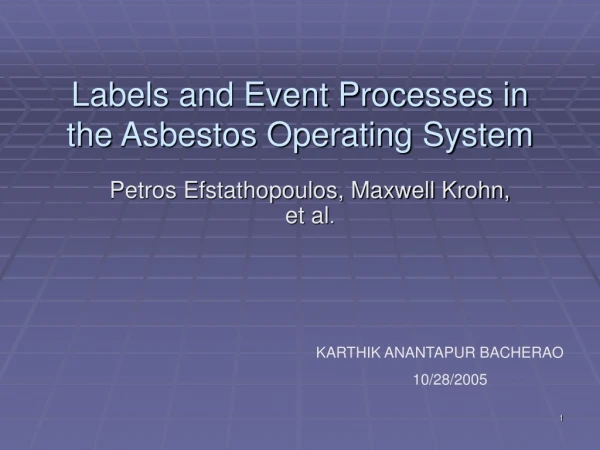 Labels and Event Processes in the Asbestos Operating System