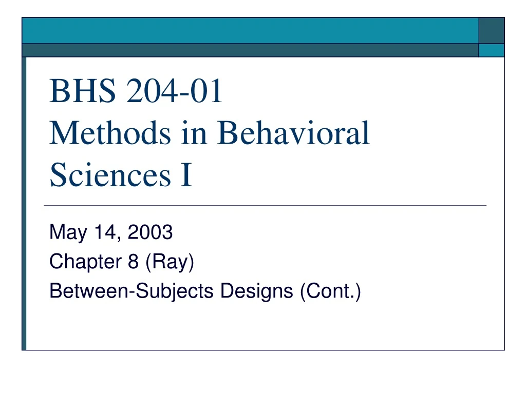 bhs 204 01 methods in behavioral sciences i