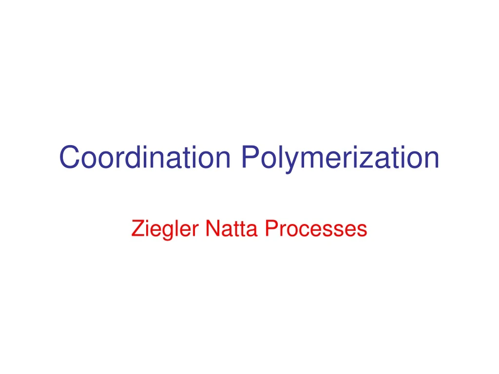 coordination polymerization