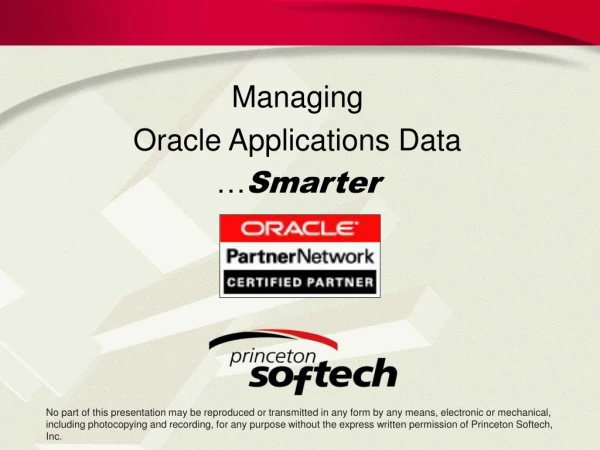 Managing  Oracle Applications Data … Smarter