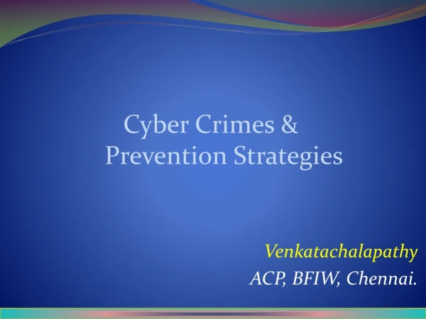 Cyber Crimes &amp;     Prevention Strategies