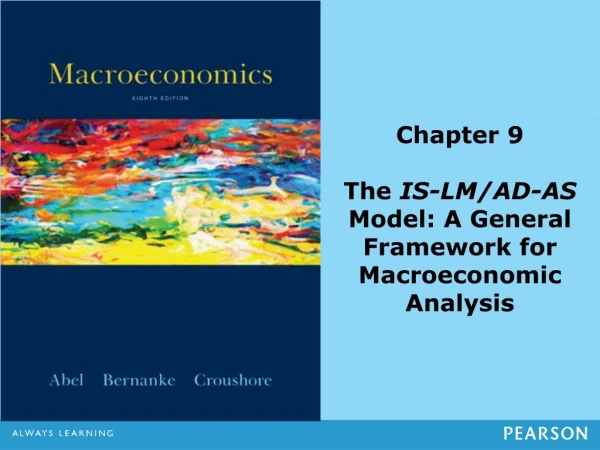 Chapter 9 The  IS-LM/AD-AS  Model: A General Framework for Macroeconomic Analysis