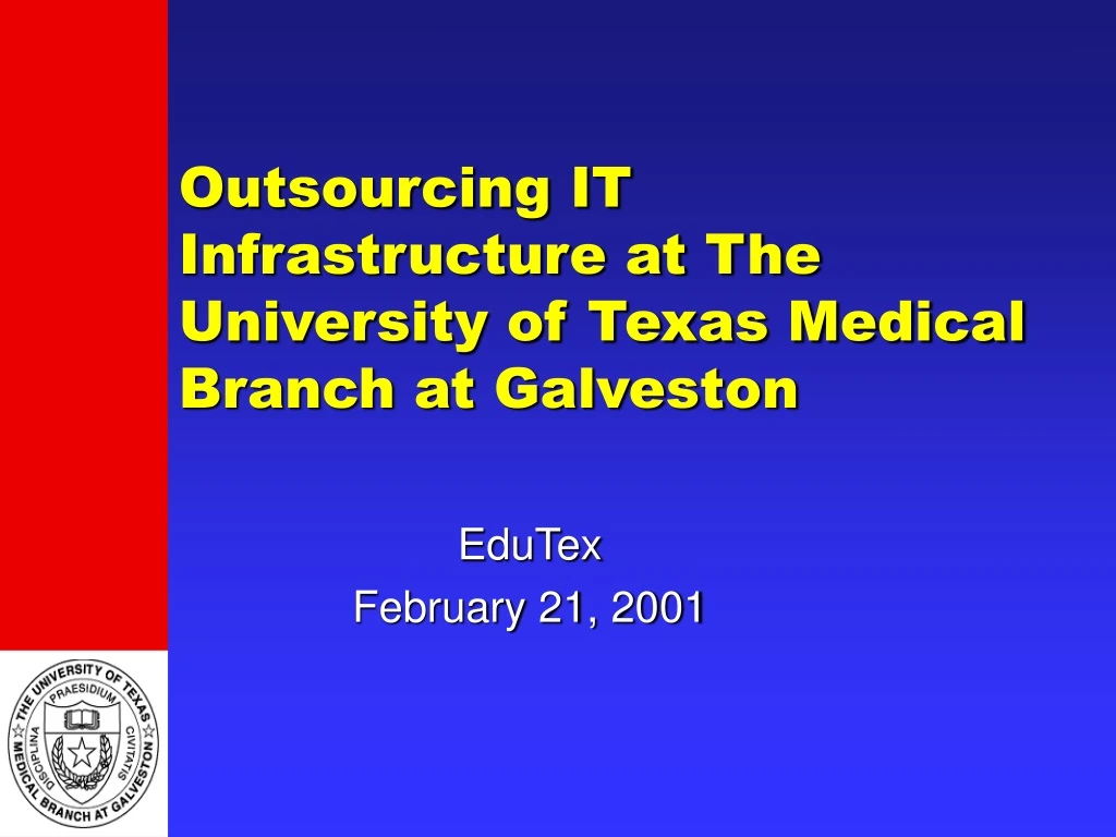 outsourcing it infrastructure at the university of texas medical branch at galveston