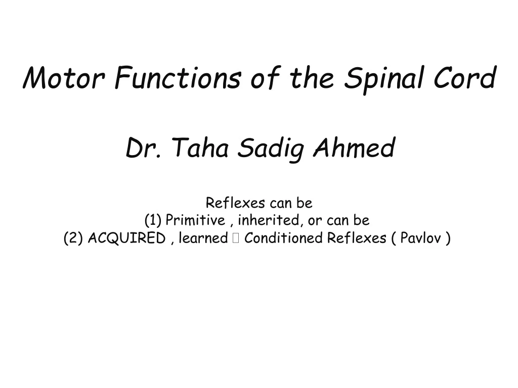 motor functions of the spinal cord dr taha sadig