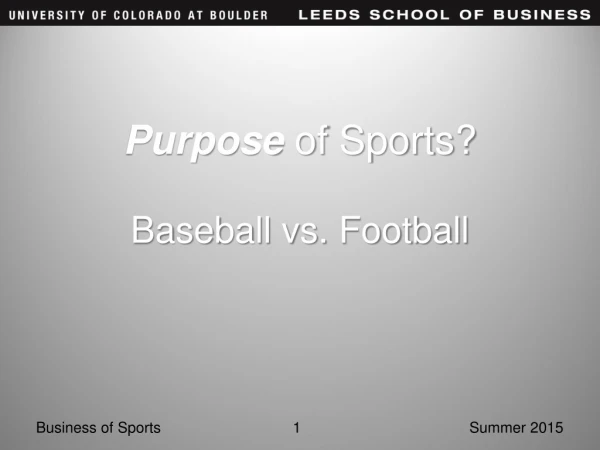Purpose  of Sports? Baseball vs. Football