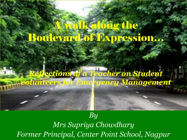 By Mrs Supriya Chowdhary Former Principal, Center Point School, Nagpur