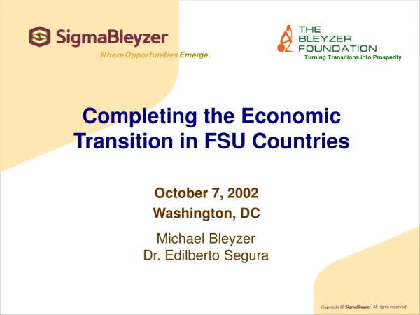 Completing the Economic Transition in FSU Countries