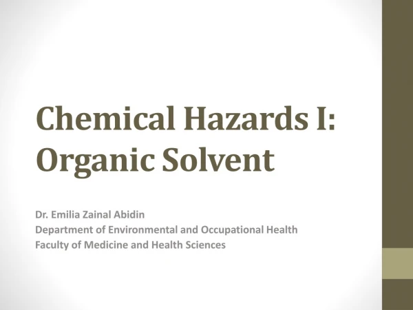 Chemical Hazards I: Organic Solvent