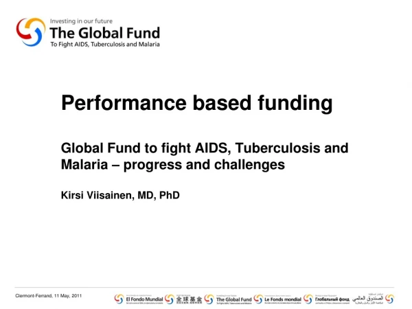 The Global Fund is an international  financing institution  mandated :