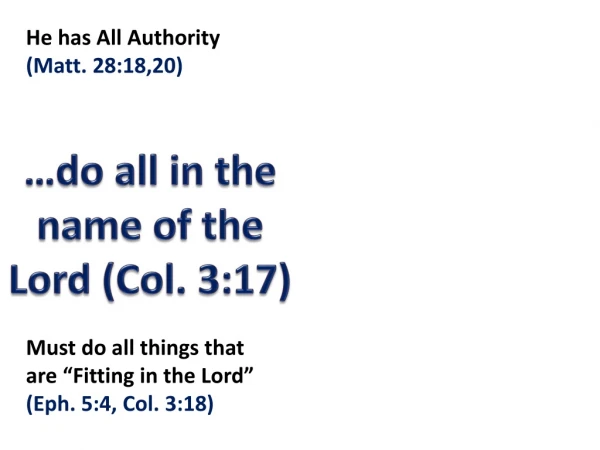 …do all in the name of the Lord (Col. 3:17)