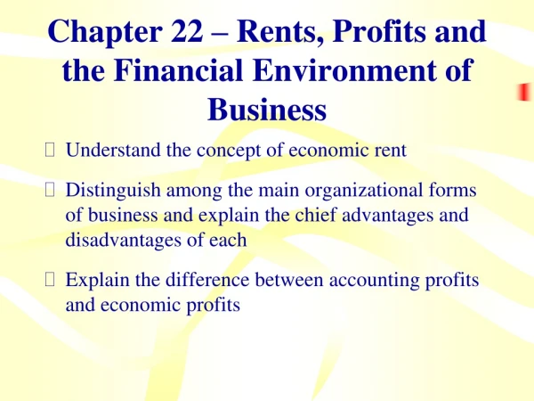 Chapter 22 – Rents, Profits and the Financial Environment of Business
