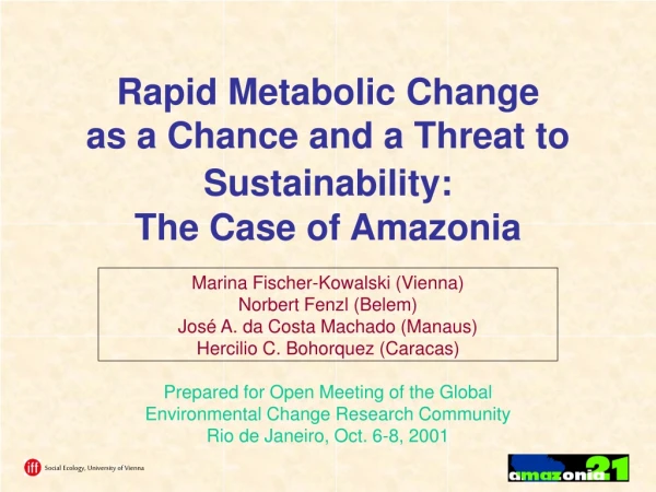 Rapid Metabolic Change  as a Chance and a Threat to Sustainability: The Case of Amazonia