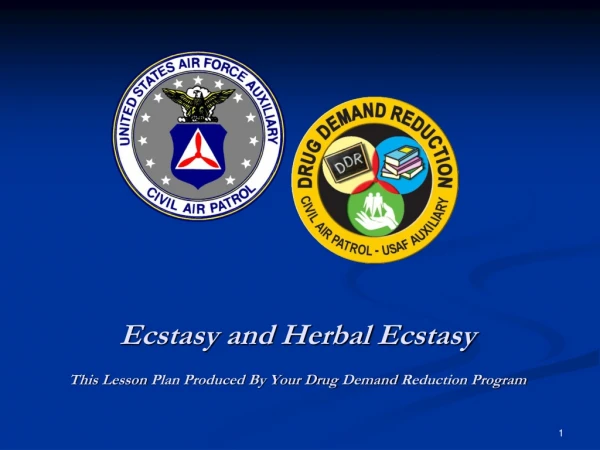 Ecstasy and Herbal Ecstasy This Lesson  Plan Produced By Your Drug  Demand  Reduction Program