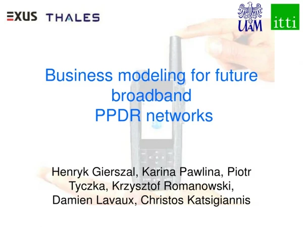 Business modeling for future broadband   PPDR networks