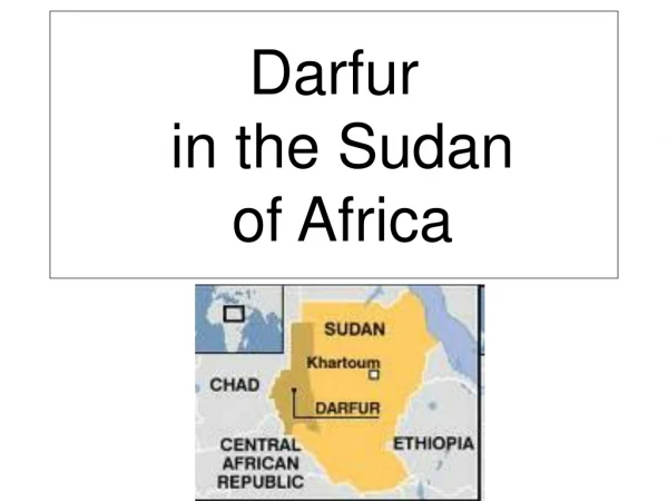 Darfur  in the Sudan  of Africa
