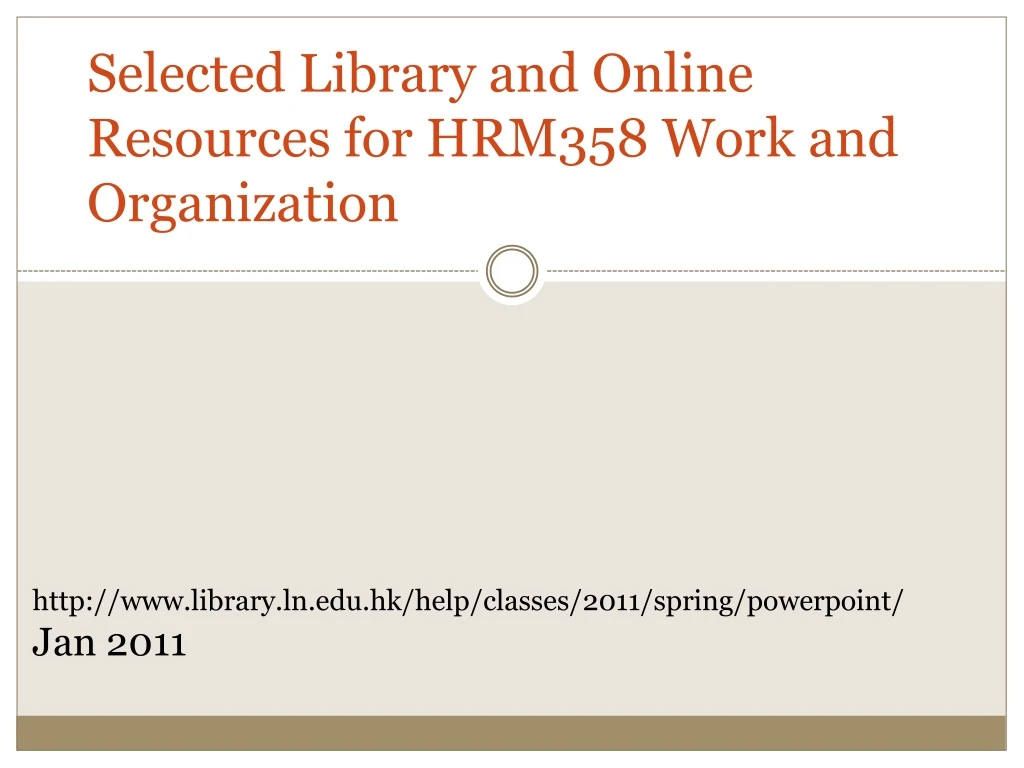 selected library and online resources for hrm358 work and organization