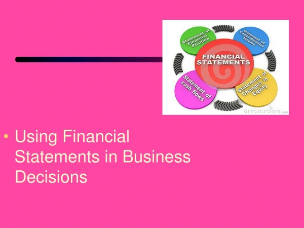 Using Financial Statements in Business Decisions