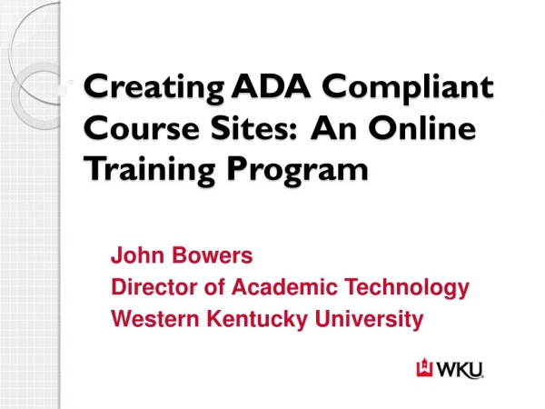 Creating  ADA Compliant Course  Sites:  An Online Training Program