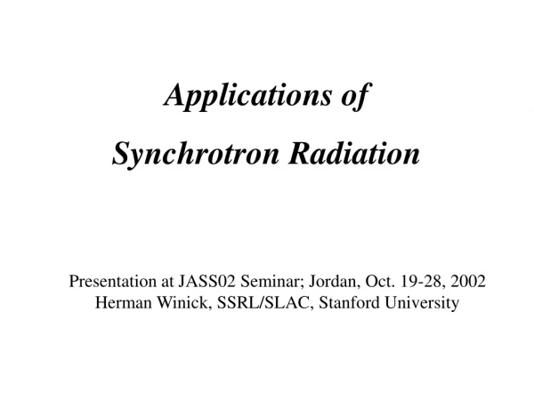 Applications of  Synchrotron Radiation