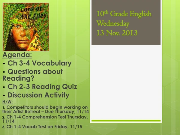 10 th  Grade English Wednesday 13 Nov. 2013