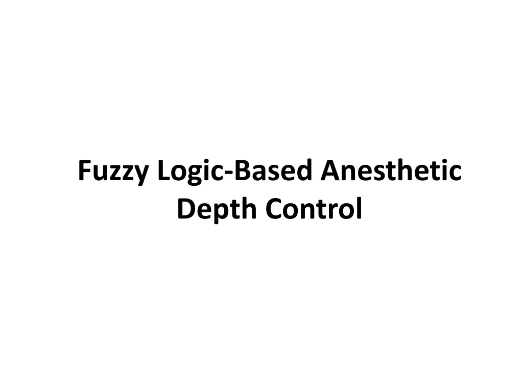fuzzy logic based anesthetic depth control