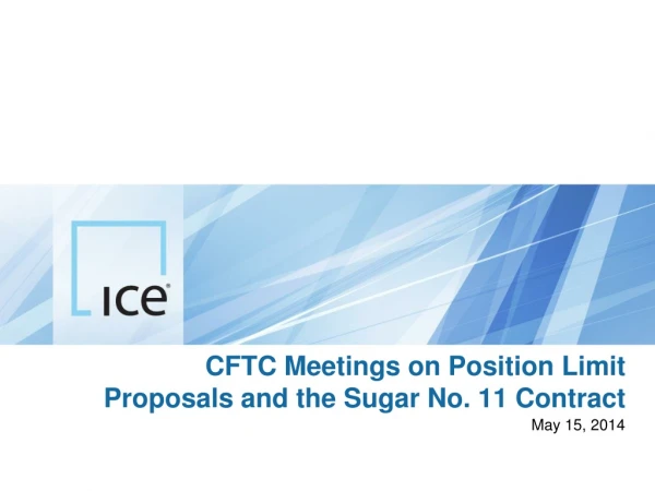 CFTC Meetings on Position Limit Proposals and the Sugar No. 11 Contract