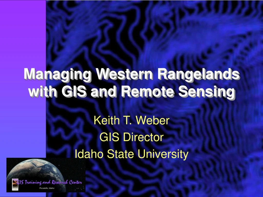 managing western rangelands with gis and remote sensing