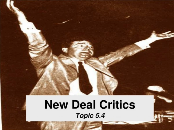 New Deal Critics Topic 5.4