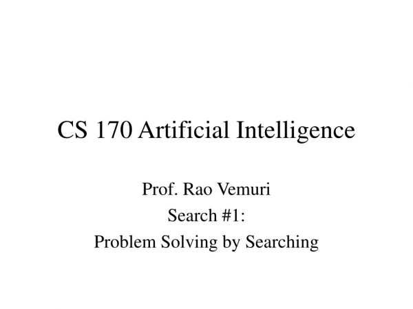 CS 170 Artificial Intelligence