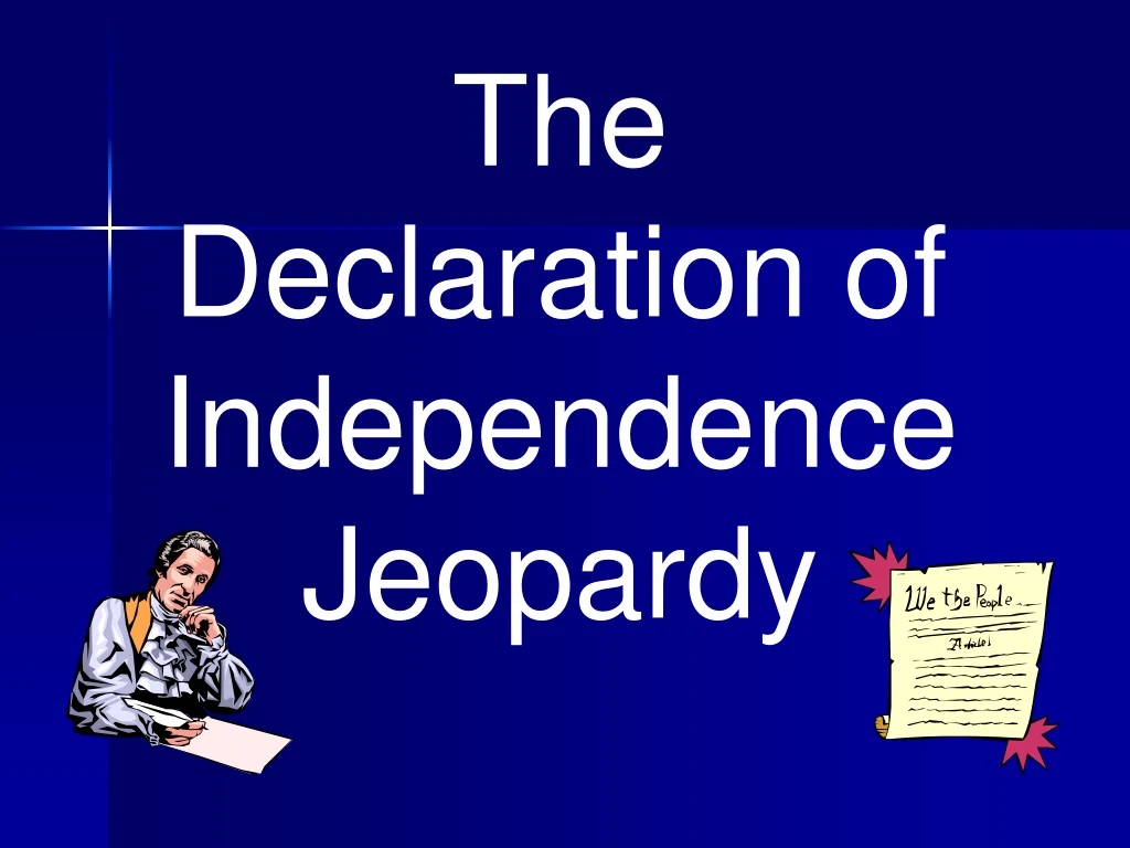 the declaration of independence jeopardy