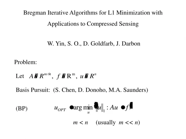 Bregman Iterative Algorithms for L1 Minimization with Applications to Compressed Sensing
