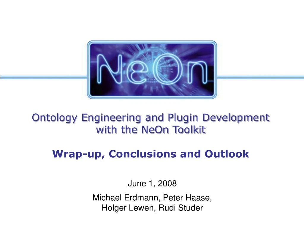 ontology engineering and plugin development with the neon toolkit wrap up conclusions and outlook